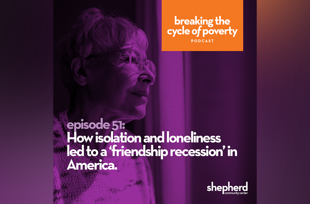 Executive Director Jay Height explains how each of us can help overcome the epidemic of loneliness and isolation plaguing our neighbors.