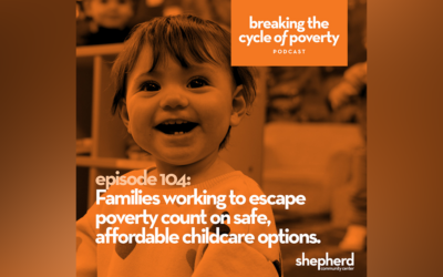 Families working to escape poverty count on safe, affordable childcare options